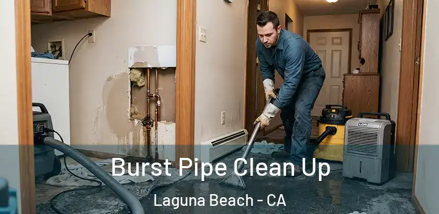 Burst Pipe Clean Up Laguna Beach - CA