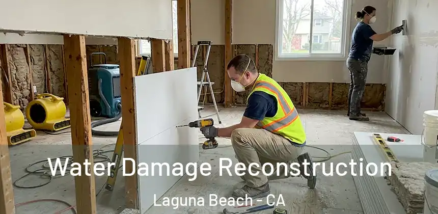 Water Damage Reconstruction Laguna Beach - CA